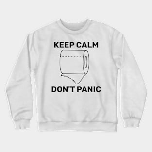 Keep Calm, Don´t Panic Crewneck Sweatshirt